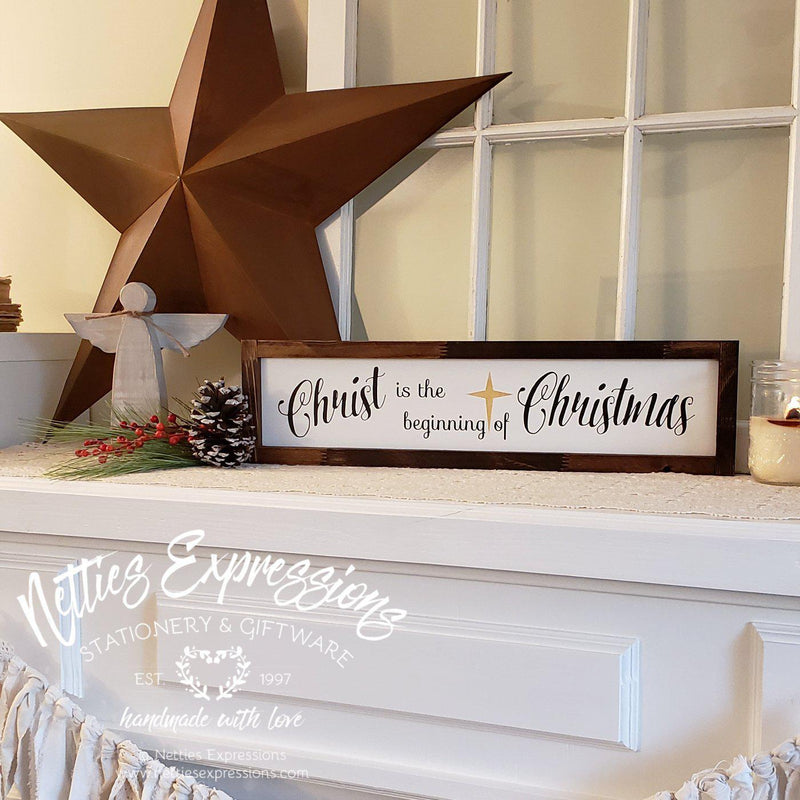 Christ is the beginning of Christmas - Rustic Framed Wood Christmas Sign - Netties Expressions