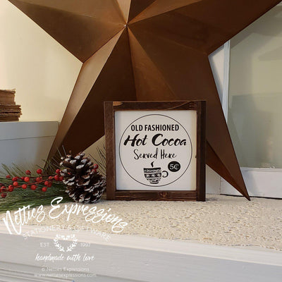 Old Fashioned Hot Cocoa - Rustic Wood Sign - Netties Expressions