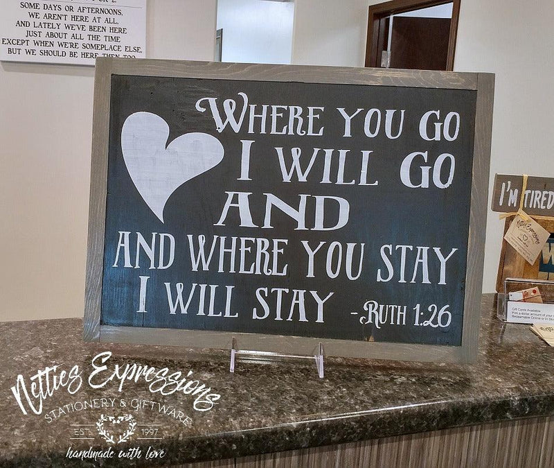 Where you go I will go - Rustic Wood Sign - Netties Expressions