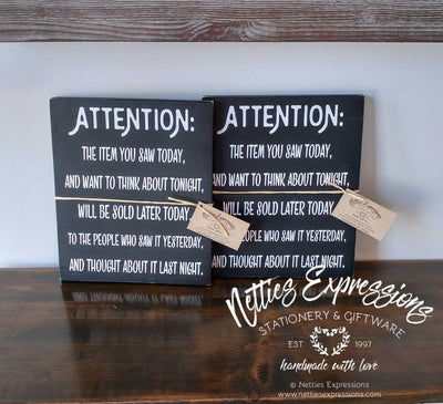 Attention the item you - Retail Rustic Wood Sign - Netties Expressions