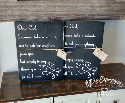 Dear God I wanna take a minute - Rustic Wood Sign - Netties Expressions