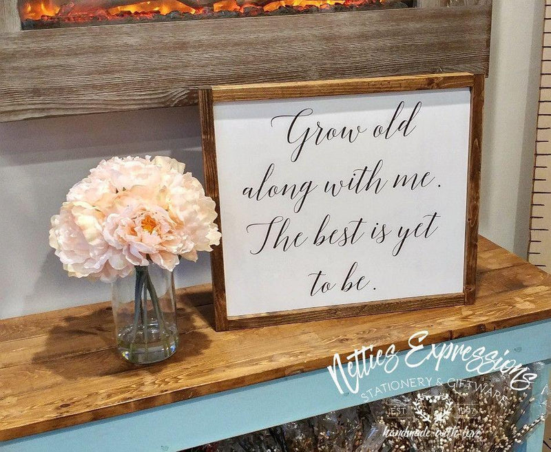 Grow old along with me - Rustic Wood Sign - Netties Expressions