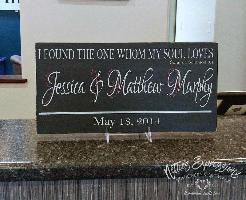 I found the one whom my soul - Rustic Wood Wedding Sign - Netties Expressions