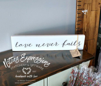 Love never fails - Rustic Wood Sign - Netties Expressions