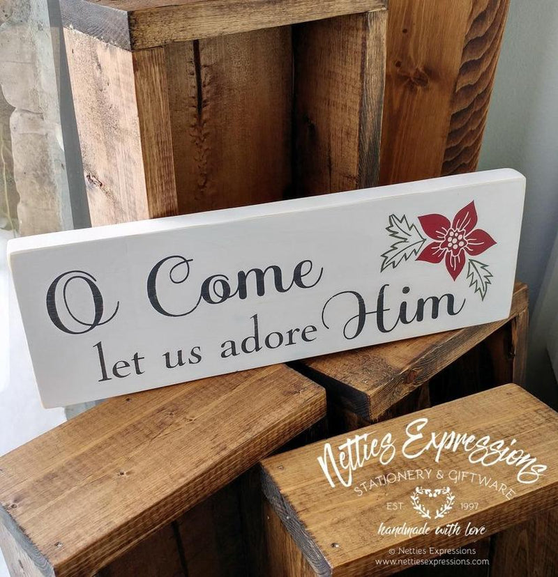 O Come let us adore Him - Rustic Wood Christmas Sign - Netties Expressions