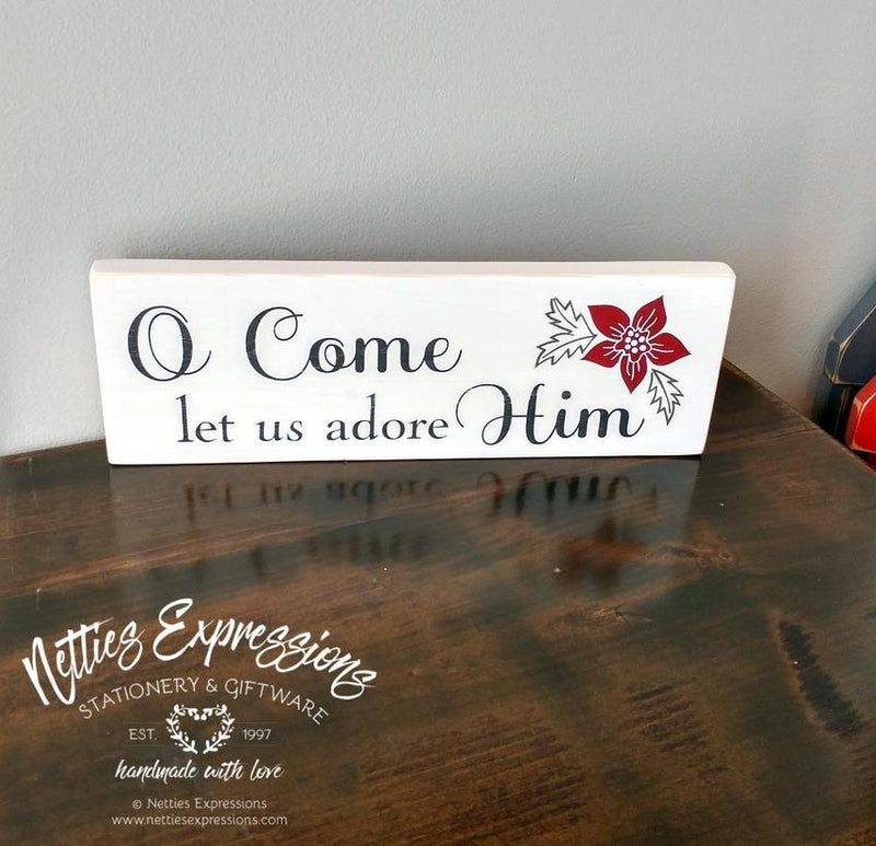 O Come let us adore Him - Rustic Wood Christmas Sign - Netties Expressions