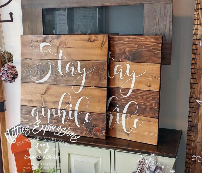 Stay Awhile - Rustic Pallet Wood Sign - Netties Expressions