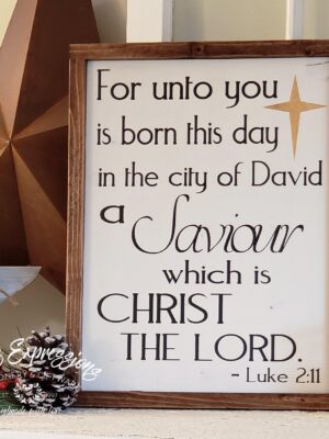 12x16-for-unto-you-is-born-1_f4b3da8a-dbbc-4648-9393-d6c6928a5337 For unto you is born this day - Rustic Wood Sign - Netties Expressions