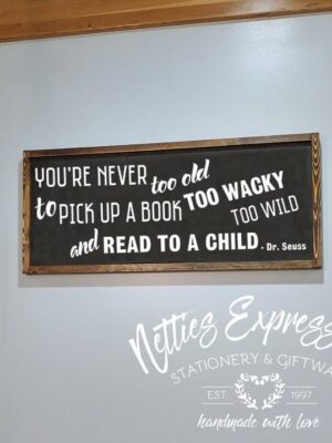12x30_-_You_re_never_too_old_2f6f61aa-7c26-4917-9bad-d7be2a97106b You're never too old - Rustic Wood Sign - Netties Expressions