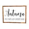 16x20_-_Autumn_32b2aa0e-d1e3-4cef-adbf-e445116a09df Autumn The Year's Last - Rustic Fall Wood Sign - Netties Expressions