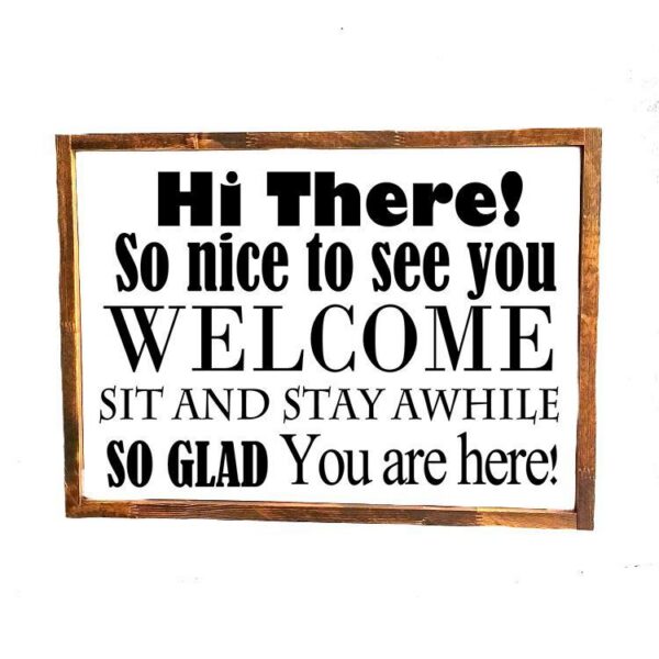 16x20_-_Hi_There_Welcome_35ffad01-b4da-4154-a863-1a1ef3348eb2 Hi there Welcome - Rustic Wood Sign - Netties Expressions