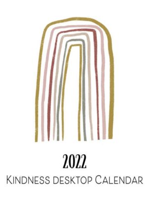 2022 Desktop Calendar - Rainbows of Kindness - Netties Expressions