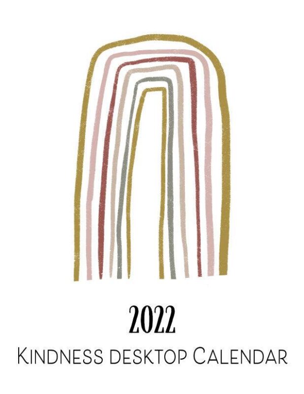 2022 Desktop Calendar - Rainbows of Kindness - Netties Expressions