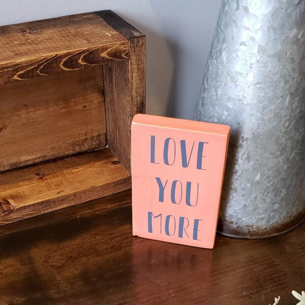 3.5x5.5_-_Love_you_more_-_Coral-blueslate_08e009f3-e135-44d5-8aab-3651bde36241 Love you more - Rustic Wood Sign - Netties Expressions