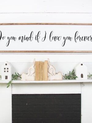 50x14-Do-you-mind-if-I-love-you-forever Do You Mind - Digital File - Netties Expressions Digital Files