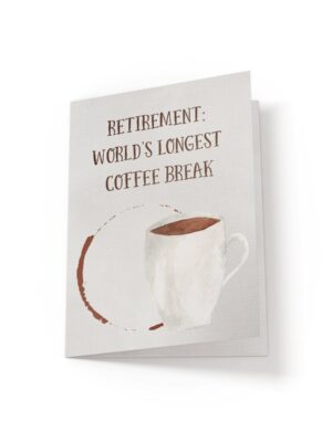 6.25x9.25-Retirement-coffee-front_503de761-51c3-4110-9cca-94e75fc41eb3 Retirement is Coffee - Greeting Card - Netties Expressions Cards