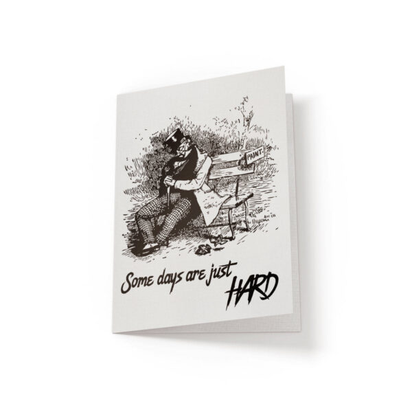 Some days are just hard - Greeting Card - Netties Expressions Cards