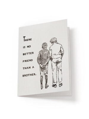 6.25x9.25-There-is-not-better-friend-than-a-brother-white_310647d3-f3ba-4da5-ade2-d60b1284bf68 There is no better friend than a brother - Greeting Card - Netties Expressions Cards