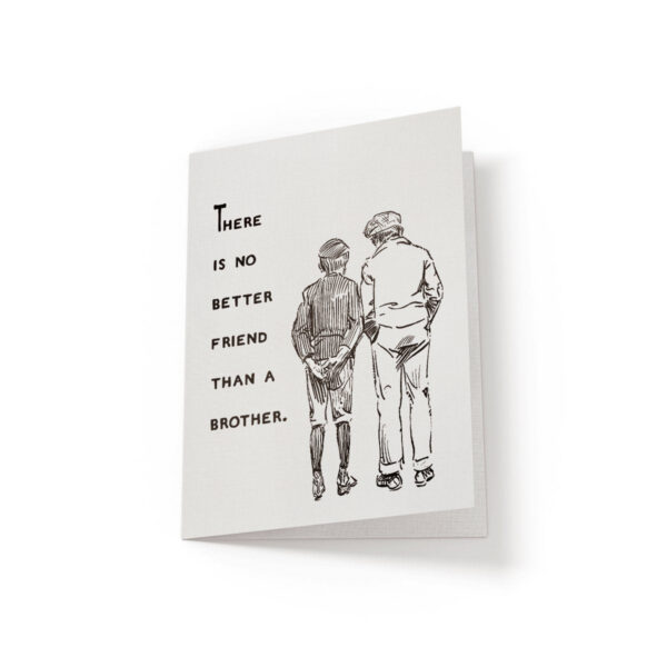 6.25x9.25-There-is-not-better-friend-than-a-brother-white_310647d3-f3ba-4da5-ade2-d60b1284bf68 There is no better friend than a brother - Greeting Card - Netties Expressions Cards