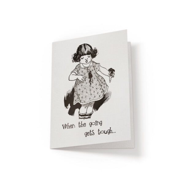 6.25x9.25-When-the-going-gets-tough-white_25d24d28-b51a-45b7-9e10-b589c6b247e6 When the going gets tough - Greeting Card - Netties Expressions