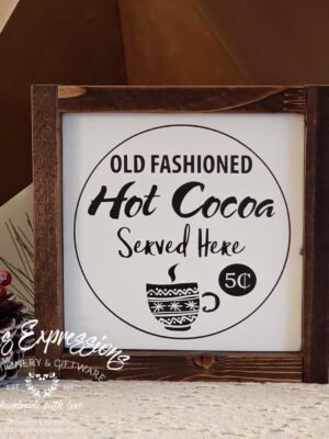 6x6-old-fashioned-hot-cocoa-1_bc305fd9-7a3c-4049-bc9e-84e58cad9fc2 Old Fashioned Hot Cocoa - Rustic Wood Sign - Netties Expressions