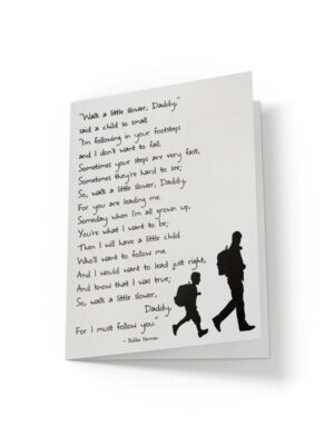 7.12x10.25-Walk-a-little-slower-daddy-boy-white_b9676330-5c1c-47f1-bc80-2249011f6603 Walk a little slower daddy - Father's Day Card - Netties Expressions Cards