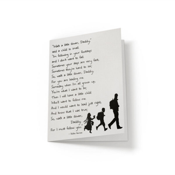 7.12x10.25-Walk-a-little-slower-daddy-white_864d135b-23b1-4791-8266-d6d81b00a8ce Walk a little slower daddy - Father's Day Card - Netties Expressions Cards