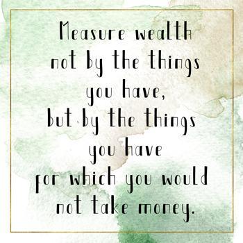 Inspirational Tuesday - Measure Wealth - Netties Expressions