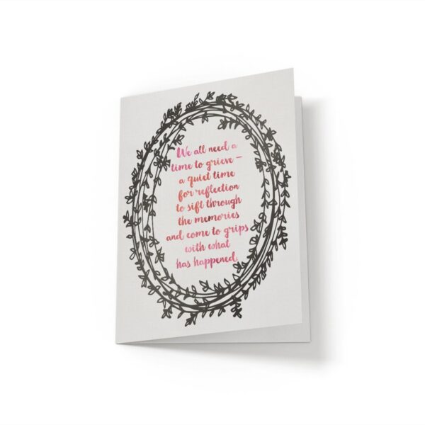 We all need a time to grieve - Greeting Card - Netties Expressions Cards