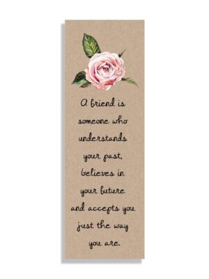 A-friend-is-someone-who-white_569d7e03-41fa-4639-9f0f-d7e627391bd0 A friend is - Bookmark - Netties Expressions