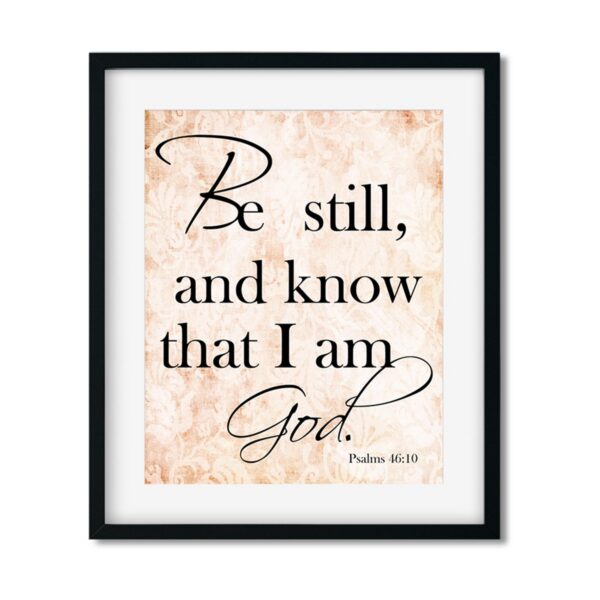 Be-Still-and-know-8x10-Wellworn1-Frame_91b242a8-3615-41e5-85ad-84582ed74140 Be Still and Know - Religious Art Print - Netties Expressions Prints