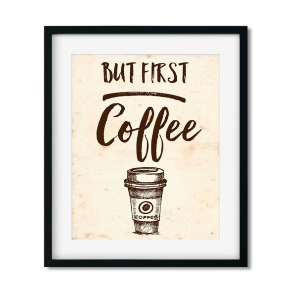 But First Coffee - Art Print - Netties Expressions Prints