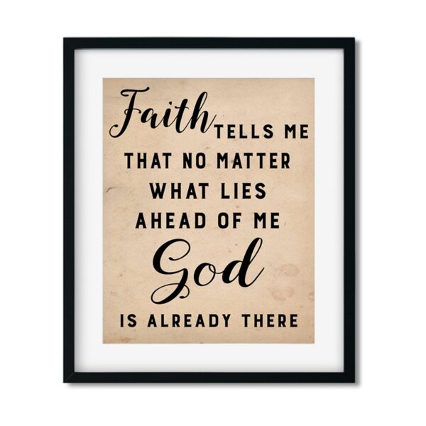 Faith-tells-me-8x10-Frame_be1e4bca-1da0-452c-bf6d-3ef49a96ec22 Faith tells me - Art Print - Netties Expressions Prints