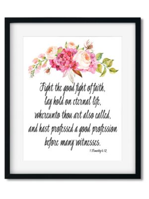 Fight-the-good-fight-8x10-Frame_50a6ee5a-6f23-41e5-8744-462bab311c76 Fight the good fight of faith - Art Print - Netties Expressions Prints