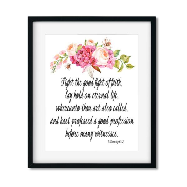 Fight-the-good-fight-8x10-Frame_50a6ee5a-6f23-41e5-8744-462bab311c76 Fight the good fight of faith - Art Print - Netties Expressions Prints