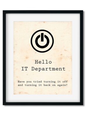 Hello-IT-Department-8x10-Frame_2b07b069-7640-45ff-9cbc-825552ce88b8 Hello IT Department - Art Print - Netties Expressions Prints