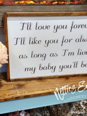 I'll love you forever - Rustic Wood Sign - Netties Expressions