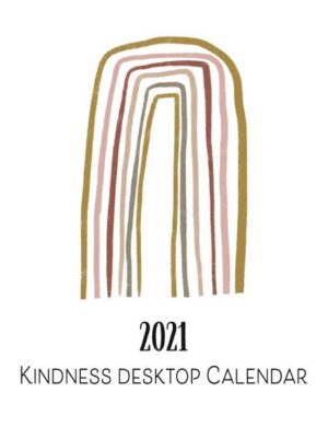 2021 Desktop Calendar - Rainbows of Kindness - Netties Expressions