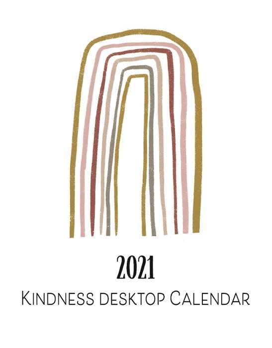 2021 Desktop Calendar - Rainbows of Kindness - Netties Expressions
