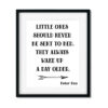 Little-ones-should-never-be-sent-to-bed-8x10-Frame_d2f8da1f-429e-4763-b573-8993c429dc11 Little ones should never be sent to bed - Art Print - Netties Expressions Prints