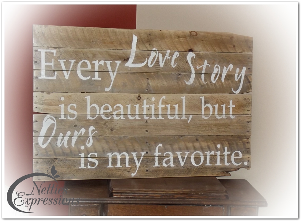 Pallet Art - Every Love Story - 1 Pallet Art - Every Love Story - 1
