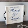 Always and Forever - Small Rustic Wooden Serving Tray - Netties Expressions