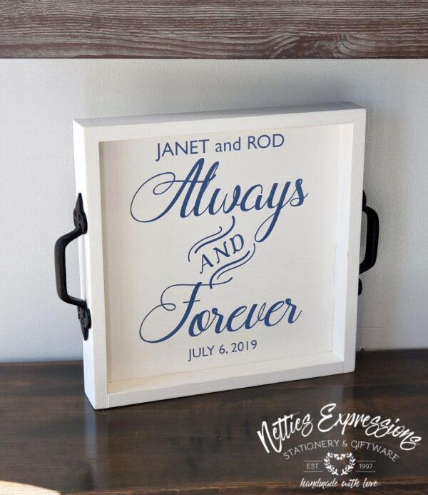 Always and Forever - Small Rustic Wooden Serving Tray - Netties Expressions