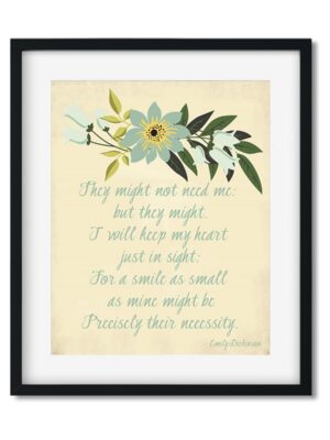 They-might-not-need-me-8x10-Frame_11930bed-5b01-4455-a015-6c7880871b44 Emily Dickinson - They might not need me - Art Print - Netties Expressions Prints