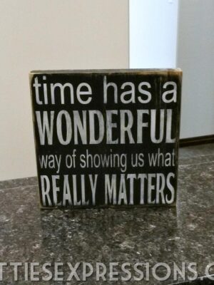 Timehasawonderfulway Time has a wonderful way - Rustic Wood Sign - Netties Expressions