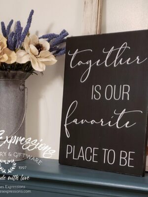 Together_12x16-1_907865e3-7170-40c3-afe8-92ff59925e50 Together is our favorite place to be - Rustic Wood Sign - Netties Expressions