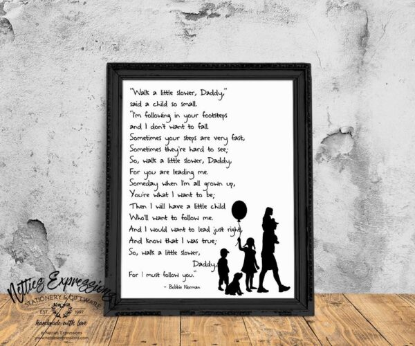 Walk a little slower, Daddy - Art Print - Netties Expressions Prints