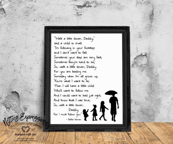 Walk a little slower, Daddy - Art Print - Netties Expressions Prints
