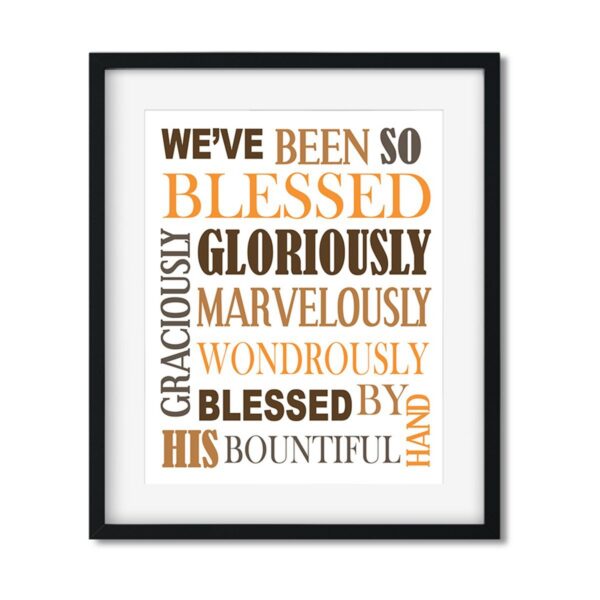 We've been so blessed - Art Print - Netties Expressions Prints