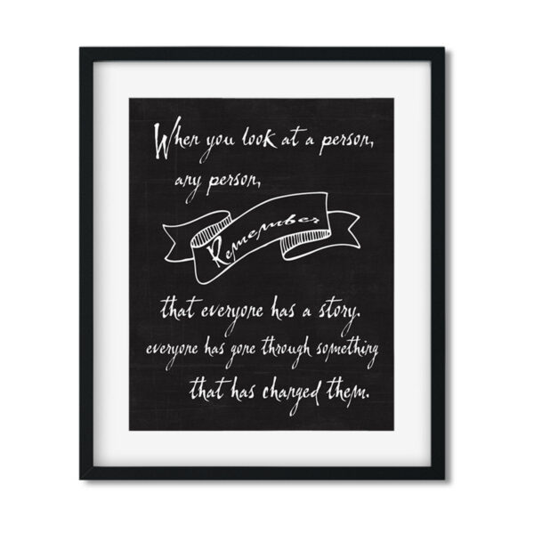 When-you-look-at-a-person-8x10-frame_9f3a39ae-5c51-4007-818d-efbe74ef61eb When you look at a person - Art Print - Netties Expressions Prints